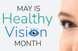 Healthy Vision Month: Prevent Vision Loss & Protect Your Retina
